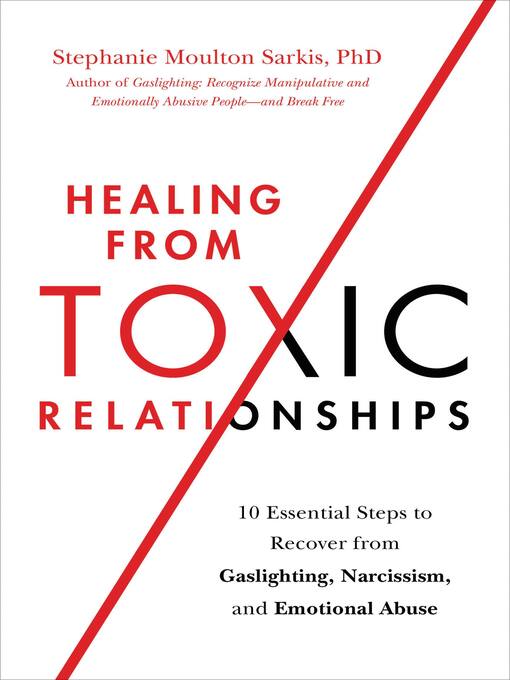 Title details for Healing from Toxic Relationships by Stephanie Moulton Sarkis - Available